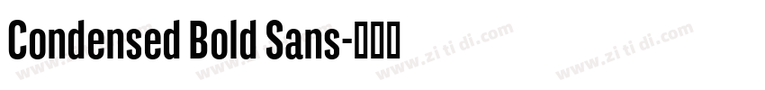 Condensed Bold Sans字体转换 Condensed Bold Sans字体转换